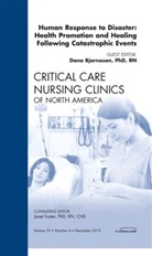 Dana Bjarnason, Bjarnason Dana - Human responses to Disaster: Health Promotion and Healing Following Catastrophic Events, An Issue of Critical Care Nursing Clinics