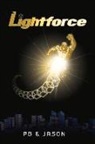 Jason, Pb &amp;. Jason - Lightforce: Volume 1