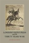 Jane E. E. Boys, Jayne E E Boys, Jayne E. E. Boys - London's News Press and the Thirty Years War
