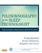 Margaret-Ann Carno, Margaret-Ann (Assistant Professor of Clinical Nursing and Pediatrics Carno, Carno Margaret-Ann, Buddy Marshall, Buddy (Sleep Technology Program Director Marshall, Marshall Buddy... - Polysomnography for the Sleep Technologist