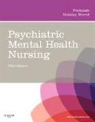 Katherine M. Fortinash, Katherine M. (Certified Clinical Specialist Fortinash, Fortinash Katherine M., Patricia A. Holoday Worret, Patricia A. Holoday-Worret, Patricia A. Holoday Worret - Psychiatric Mental Health Nursing