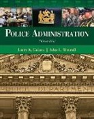 Larry Gaines, Larry K. Gaines, John Worrall, John L. Worrall - Police Administration