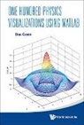 Daniel Green, Daniel (Fermi Nat'l Accelerator Lab Green - One Hundred Physics Visualizations Using MATLAB (with DVD-Rom)