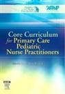 AFPNP, Association of Faculties of Pediatric Nu, Napnap, National Association of Pediatric Nurse, Nancy A. Ryan-Wenger, Nancy A. (Professor and Director Ryan-Wenger... - Core Curriculum for Primary Care Pediatric Nurse Practitioners