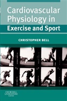 Christopher Bell - Cardiovascular Physiology in Exercise and Sport