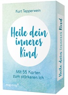 Kurt Tepperwein - Heile dein inneres Kind
