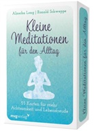 Aljoscha Long, Ronald Pierre Schweppe - Kleine Meditationen für den Alltag, Übungskarten