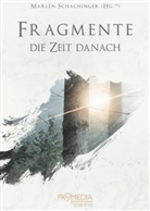 Marlen Schachinger - Fragmente: Die Zeit danach