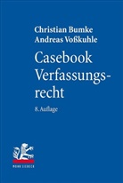 Christia Bumke, Christian Bumke, Andreas Voßkuhle - Casebook Verfassungsrecht