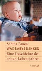 Sabina Pauen - Was Babys denken