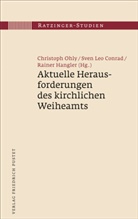 Sven Leo Conrad, Rain Hangler, Rainer Hangler, Rainer Hangler (Dr.), Sve Leo Conrad, Sve Leo Conrad (Dr.)... - Ratzinger-Studien - 19: Aktuelle Herausforderungen des kirchlichen Weiheamts