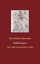 Kim Michael Schrewelius - Dukkemageren