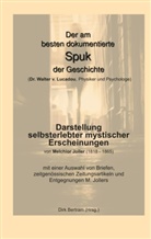 Melchior Joller, Dir Bertram, Dirk Bertram - Der am besten dokumentierte Spuk der Geschichte (Dr. Walter v. Lucadou, Physiker und Psychologe)