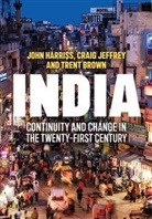 Trent Brown, Harriss, Joh Harriss, John Harriss, John Jeffrey Harriss, Crai Jeffrey... - India - Continuity and Change in the Twenty-First Century