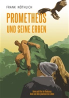 Frank Nöthlich - Prometheus und seine Erben