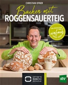 Christian Ofner - Backen mit Roggensauerteig