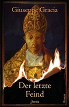Giuseppe Gracia, Gracia  Giuseppe - Der letzte Feind
