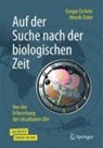 Eichele, Grego Eichele, Gregor Eichele, Henrik Oster - Auf der Suche nach der biologischen Zeit