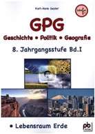 Karl-Hans Seyler - GPG (Geschichte/Politik/Geografie), 8. Jahrgangsstufe. Bd.1