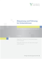 Uw Gail, Uwe Gail, Diete Hesberg, Dieter Hesberg, Christian-Horst Musiol, Wolfgang Schwarzer... - Steuerung und Führung im Unternehmen