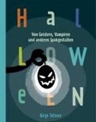 Birge Tetzner, Andreas Fröhlich, Dirk Uhlenbrock - Halloween. Von Geistern, Vampiren und anderen Spukgestalten