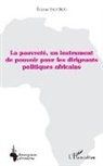 Etienne Yao Brou - La pauvreté, un instrument de pouvoir pour les dirigeants politiques africains