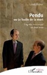 Gérald Hubert - Pendu ou Le festin de la mort