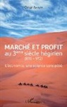 Omar Akalay - Marché et profit au 3ème siècle hégirien