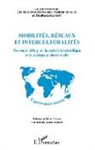 Elain Costa-Fernandez, Elaine Costa-Fernandez, Denoux, Patrick Denoux, Odett Lescarret, Odette Lescarret - Mobilités, réseaux et interculturalités