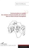 Marie Zoé Mfoumou - Communications et analyse des relations interpersonnelles de la femme dans le roman africain francophone