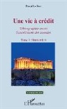 Pascal Le Rest - Une vie à crédit. Tome 1 : Immersion