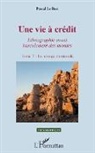 Pascal Le Rest - Une vie à crédit. Tome 3 : Le virage du monde