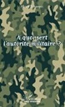Alexis Tobangui - À quoi sert l'autorité militaire ?