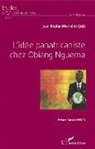 Jean Koufan Menkéné - L'idée panafricaniste chez Obiang Nguema