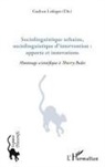 Gudrun Ledegen - Sociolinguistique urbaine, sociolinguistique d'intervention : apports et innovations
