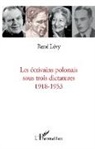 René Levy - Ecrivains polonais sous trois dictatures 1918-1953