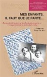NOVODORSQUI DENIAU, Monique Novodorsqui Deniau, Raymond NOVODORSQUI FRAZIER, Raymonde Novodorsqui Frazier - Mes enfants, il faut que je parte