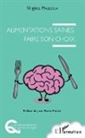 Virginie Masdoua - Alimentations saines, faire son choix