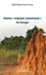 Jean-Pierre Heyko Lekoba - Notre « maison commune » le Congo