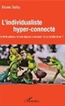 Bruno Dufay - L'individualiste hyper-connecté
