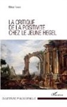 Nikos Foufas - Critique de la positivité chez le jeune Hegel