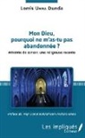 Lorris Umba Dunda - Mon Dieu, pourquoi ne m'as tu pas abandonée ?