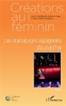 Catherin Flepp, Catherine Flepp, Marie-Soledad Rodriguez - Les dramaturges espagnoles d'aujourd'hui