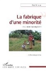Paul Nicolas - La fabrique d'une minorité