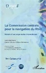 Martial Libera, Sylvai Schirmann, Sylvain Schirmann - La commission centrale pour la navigation du Rhin