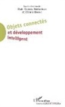 Nobl Akam, Noble Akam, Etienne Damome, Alai Kiyindou, Alain Kiyindou - Objets connectés et développement intelligent