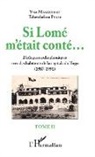Yve Marguerat, Yves Marguerat, Tchétchékou Pelei - Si Lomé m'était conté... Tome II