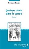 Rénouka Doubey - Quelque chose dans le ventre