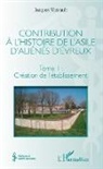 Jacques Vassault - Contribution à l'histoire de l'asile d'aliénés d'Évreux