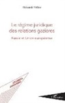 Aleksandr Volkov - Le régime juridique des relations gazières